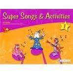 SUPER SONGS & ACTIVITIES 1 STUDENT´S BOOK