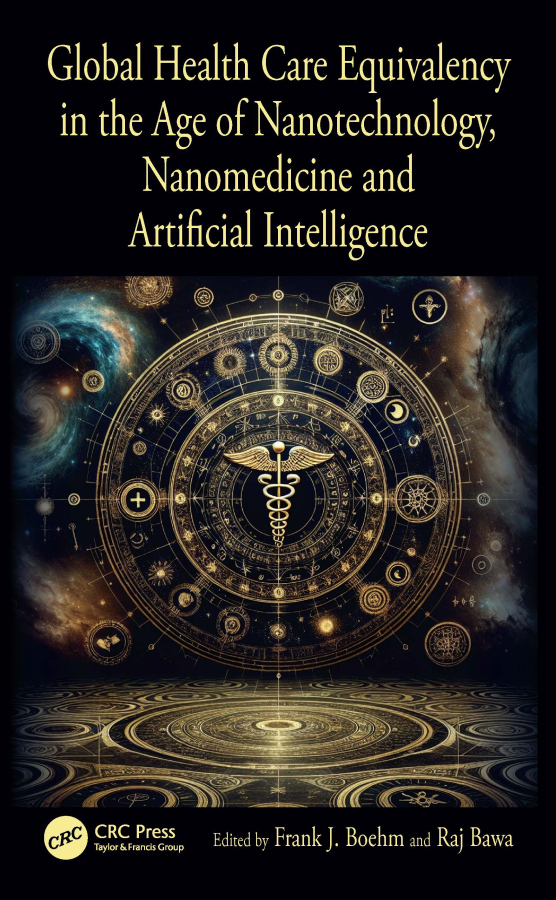 Global Health Care Equivalency in the Age of Nanotechnology, Nanomedicine and Artificial Intelligence