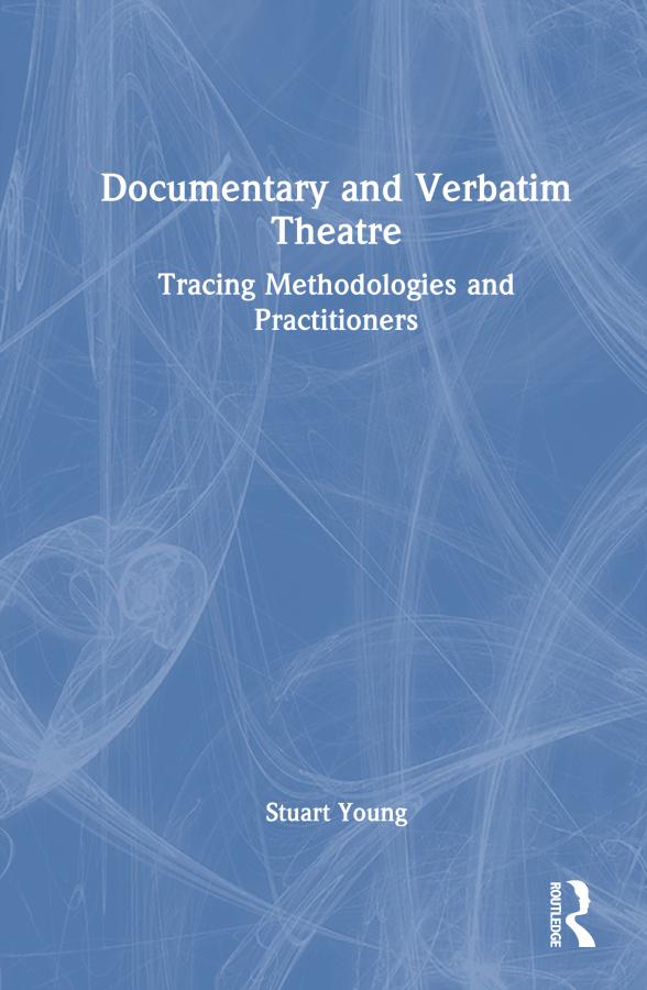 Documentary and Verbatim Theatre