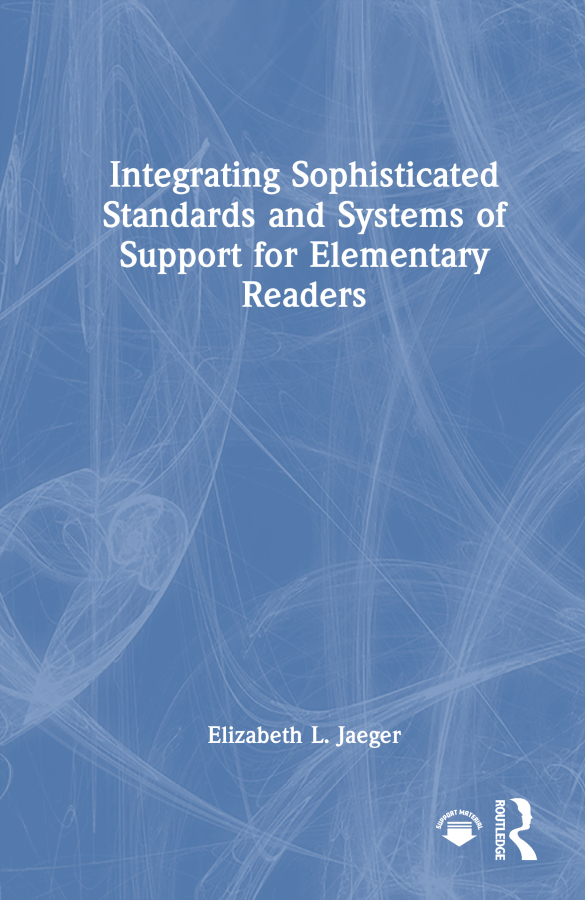 Integrating Sophisticated Standards and Systems of Support for Elementary Readers