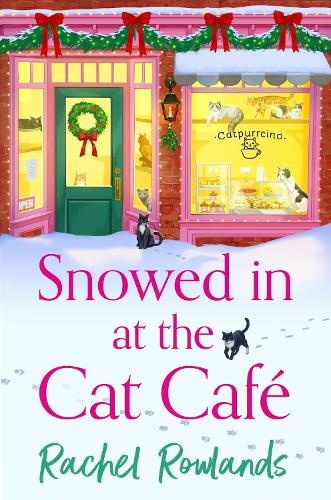 Snowed In at the Cat Cafe, A purr-fectly cosy romance to warm your heart!