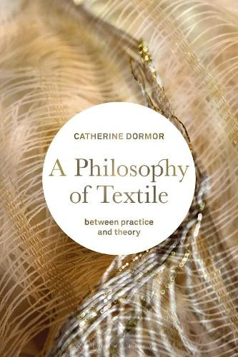 Philosophy of Textile, Between Practice and Theory