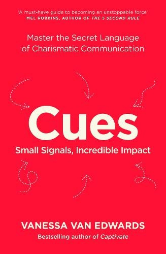 Cues, Master the Secret Language of Charismatic Communication