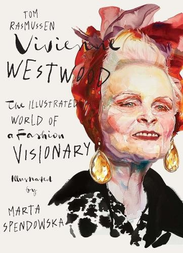 Vivienne Westwood, The Illustrated World of a Fashion Visionary