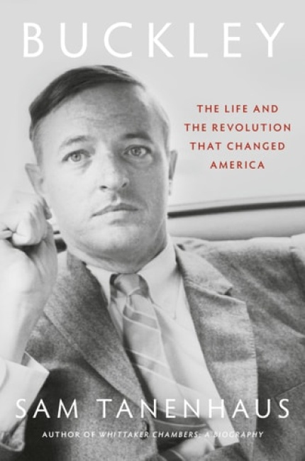Buckley, The Life and the Revolution That Changed America