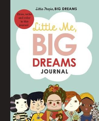 Little Me, Big Dreams Journal, Draw, write and colour this journal