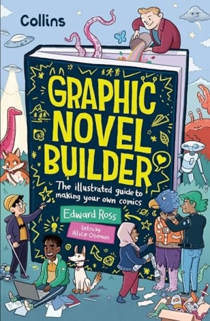 Graphic Novel Builder, The Illustrated Guide to Making Your Own Comics