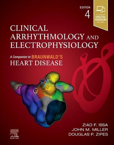 Clinical Arrhythmology and Electrophysiology, A Companion to Braunwald's Heart Disease