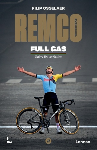 Remco Evenepoel Full Gas, Strive for perfection