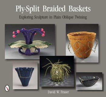 Ply-Split Braided Baskets, Exploring Sculpture in Plain Oblique Twining