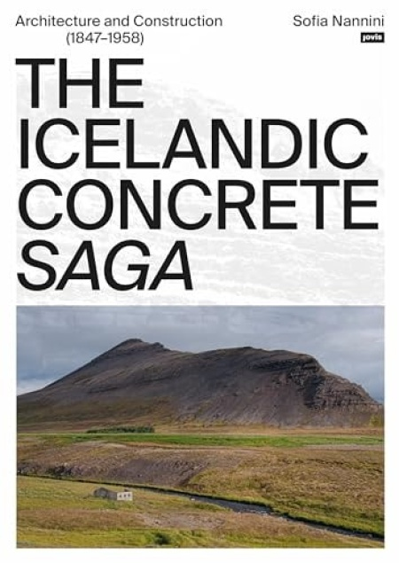 Icelandic Concrete Saga, Architecture and Construction (1847–1958)