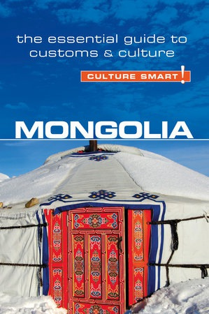 Mongolia - Culture Smart!, The Essential Guide to Customs a Culture