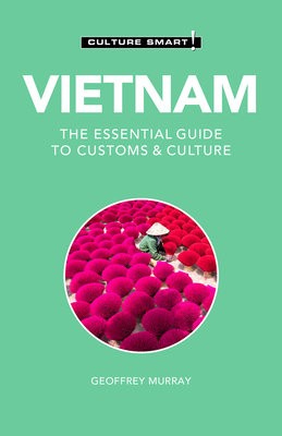 Vietnam - Culture Smart!, The Essential Guide to Customs a Culture
