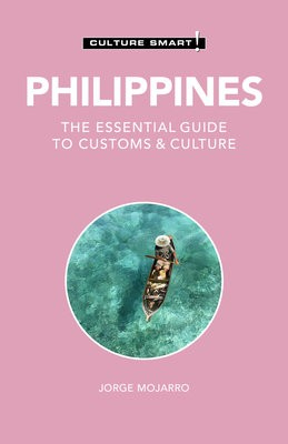 Philippines - Culture Smart!, The Essential Guide to Customs a Culture
