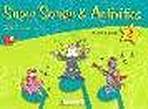 SUPER SONGS & ACTIVITIES 2 TEACHER´S GUIDE