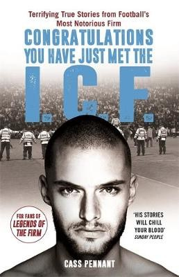 Congratulations You Have Just Met the ICF, They Have Style, They Have Violence... The Intercity Firm Are All Your Worst Nightmares Come True