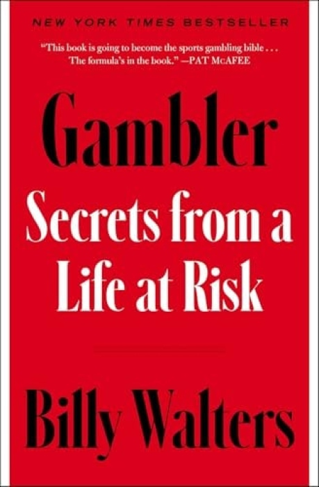 Gambler, Secrets from a Life at Risk