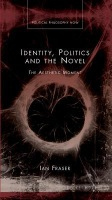 Identity, Politics and the Novel, The Aesthetic Moment