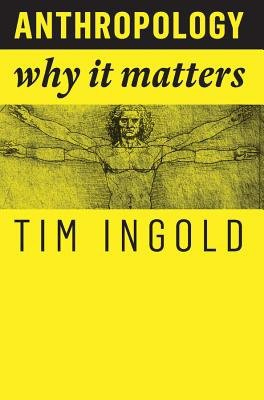 Anthropology, Why It Matters
