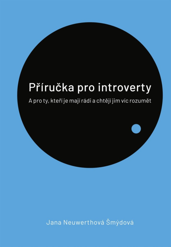 Příručka pro introverty - A pro ty, kteří je mají rádi a chtějí jim víc rozumět