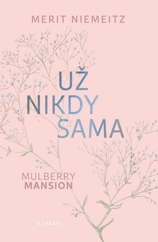 Mulberry Mansion 3 - Už nikdy sama