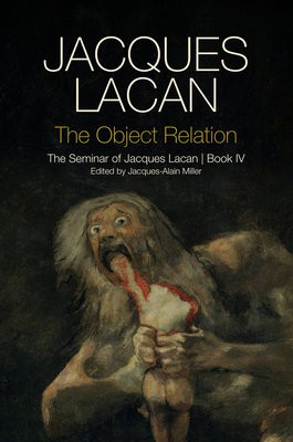 Object Relation, The Seminar of Jacques Lacan, Book IV