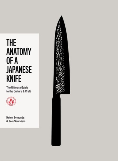 Anatomy of a Japanese Knife, The Ultimate Guide to the Culture and Craft