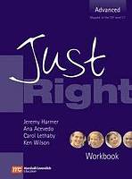 JUST RIGHT ADVANCED WORKBOOK