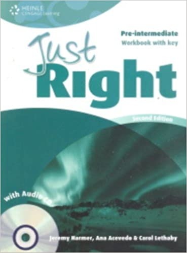 JUST RIGHT (2nd Edition) PRE-INTERMEDIATE WORKBOOK WITH ANSWER KEY + WORKBOOK AUDIO CD National Geographic learning