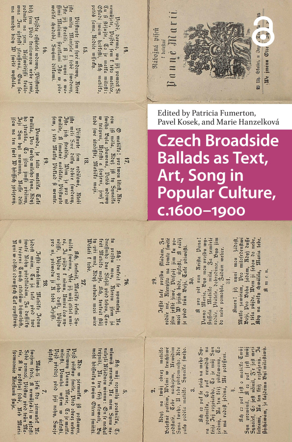 Czech Broadside Ballads as Text, Art, Song in Popular Culture, c.1600–1900