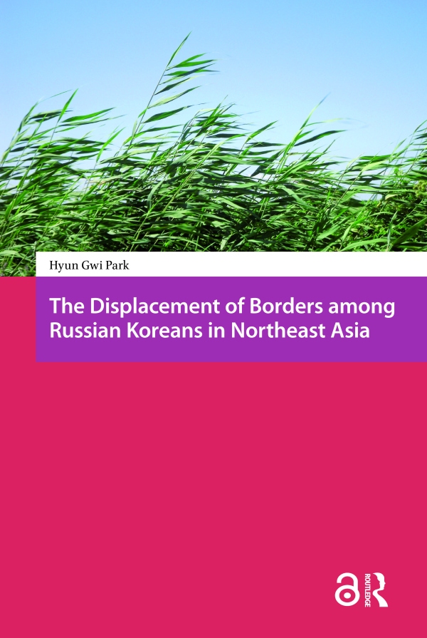Displacement of Borders among Russian Koreans in Northeast Asia