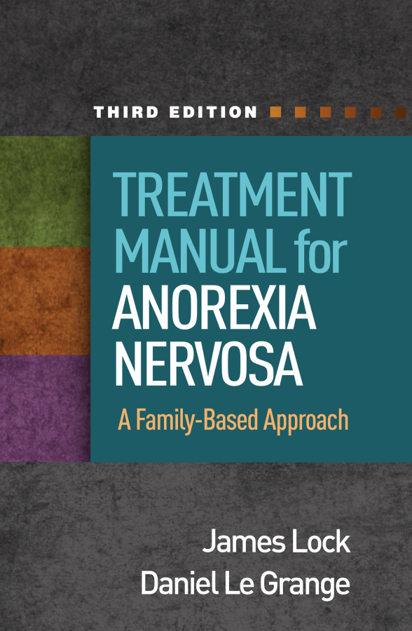 Treatment Manual for Anorexia Nervosa, Third Edition