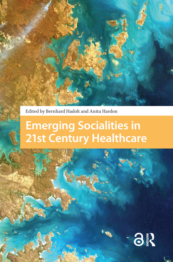 Emerging Socialities in 21st Century Healthcare