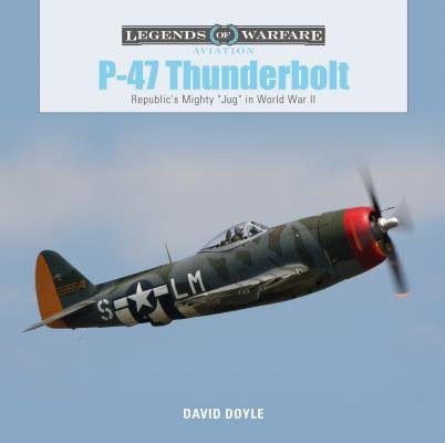P-47 Thunderbolt, Republic's Mighty  Jug  in World War II