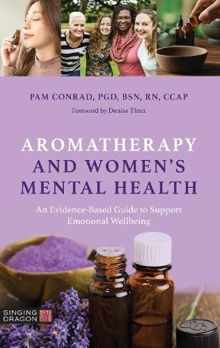 Aromatherapy and Women’s Mental Health, An Evidence-Based Guide to Support Emotional Wellbeing