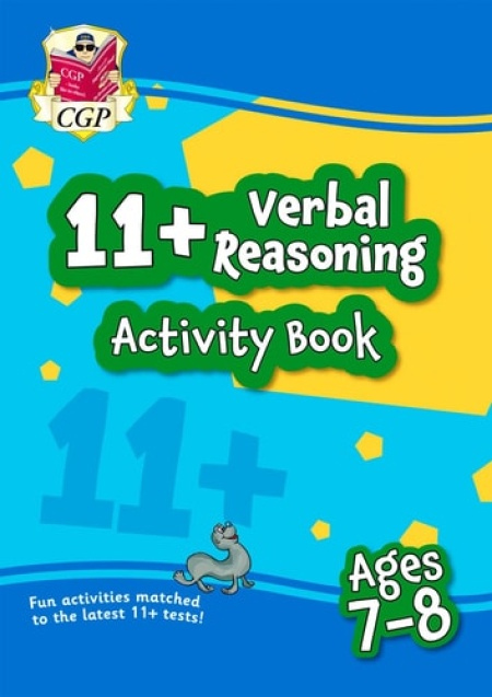 11+ Activity Book: Verbal Reasoning - Ages 7-8