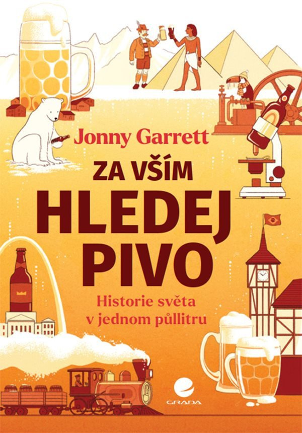 Za vším hledej pivo - Historie světa v jednom půllitru