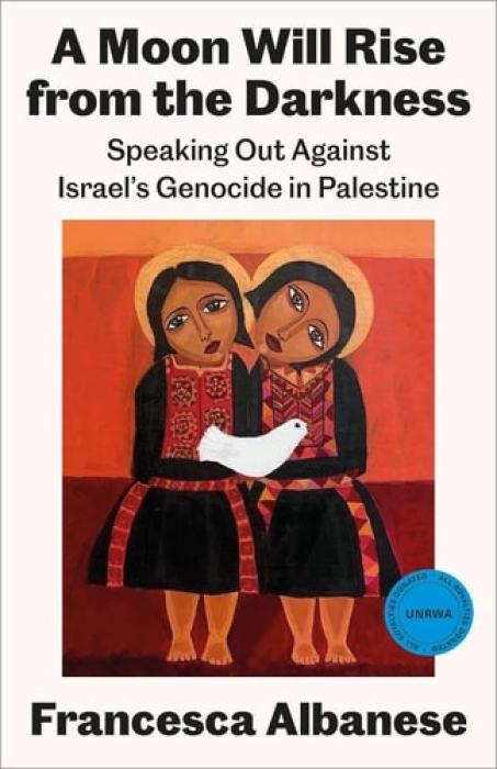 Moon Will Rise from the Darkness, Reports on Israel's Genocide in Palestine