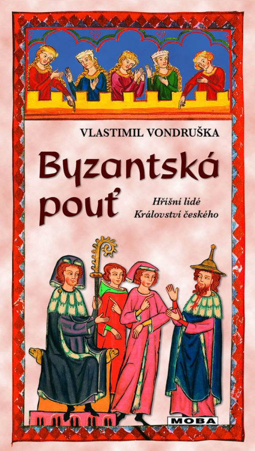 Byzantská pouť - Hříšní lidé Království českého