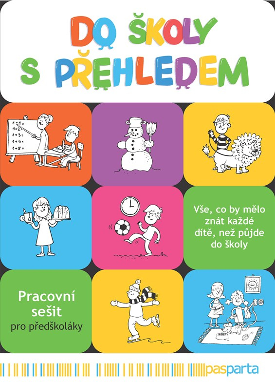 Do školy s přehledem: Pracovní sešit pro předškoláky