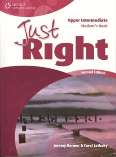 JUST RIGHT (2nd Edition) UPPER INTERMEDIATE STUDENT´S BOOK National Geographic learning