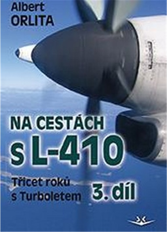 Na cestách s L–410 III. Díl