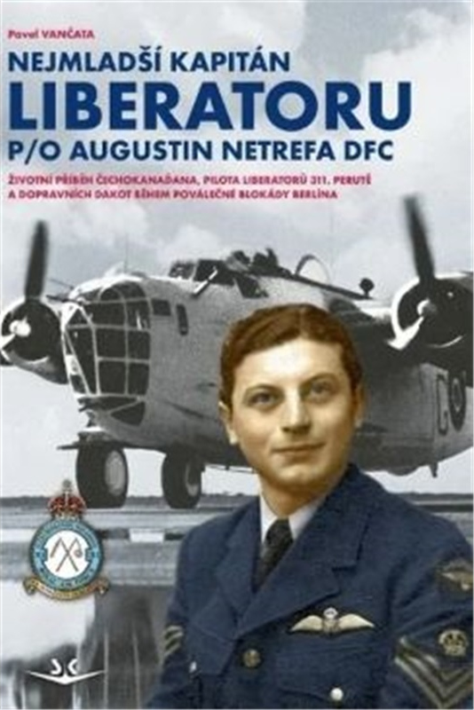 Nejmladší kapitán Liberatoru P/O Augustin Netrefa DFC