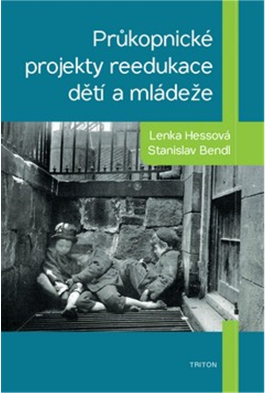 Průkopnické projekty reedukace dětí a mládeže