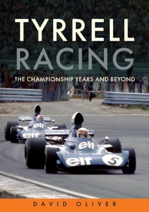 Tyrrell Racing, The Championship Years and Beyond
