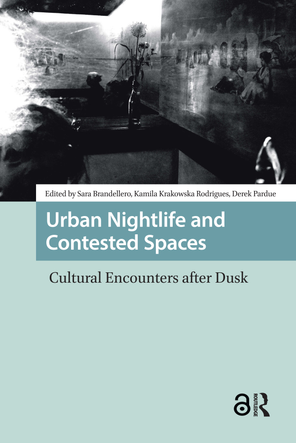 Urban Nightlife and Contested Spaces