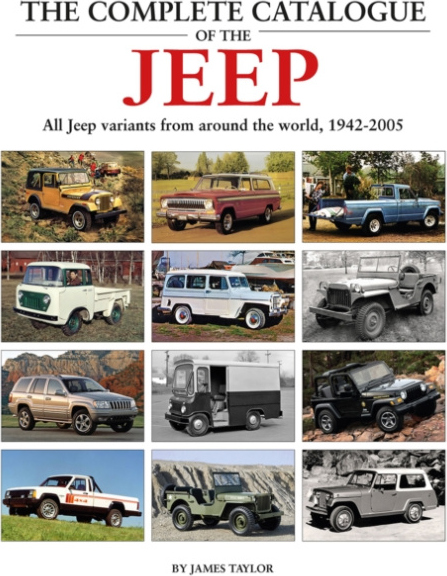 Complete Catalogue of the Jeep, All Jeep Variants From Around The World 1942-2005