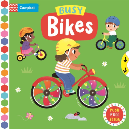 Busy Bikes, A Push, Pull, Slide Book
