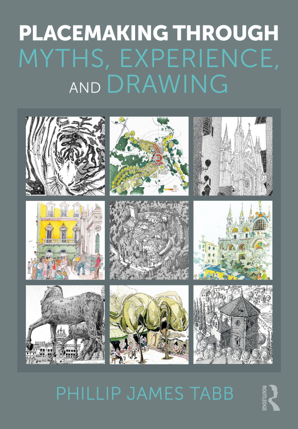 Placemaking Through Myths, Experience, and Drawing