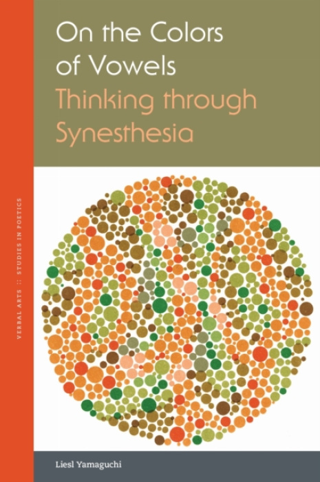 On the Colors of Vowels, Thinking Through Synesthesia